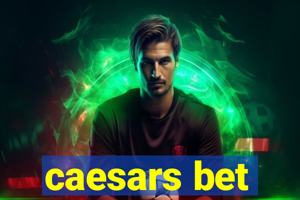 caesars bet